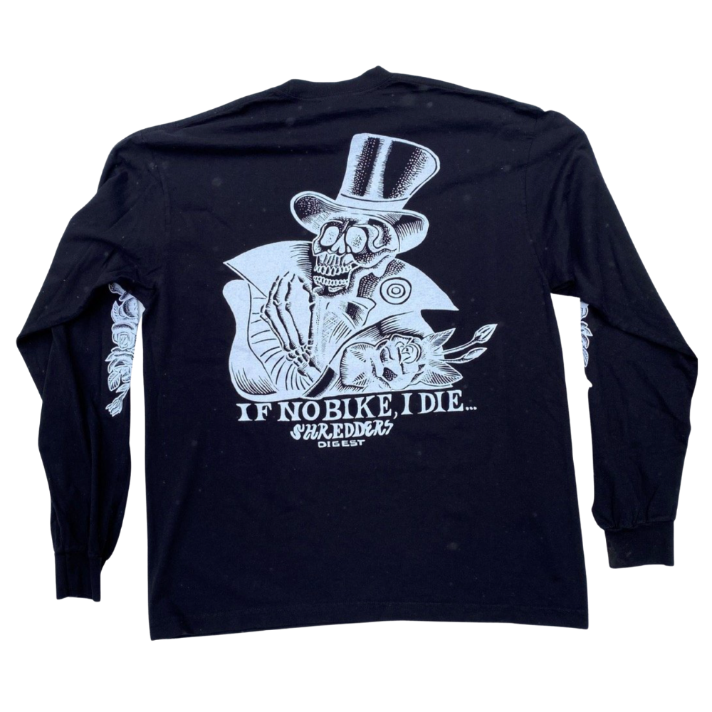 If No Bike I Die Long Sleeve