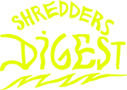 Shredders Digest 